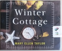 Winter Cottage written by Mary Ellen Taylor performed by Kristin Watson Heintz on CD (Unabridged)